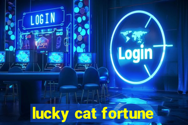 lucky cat fortune